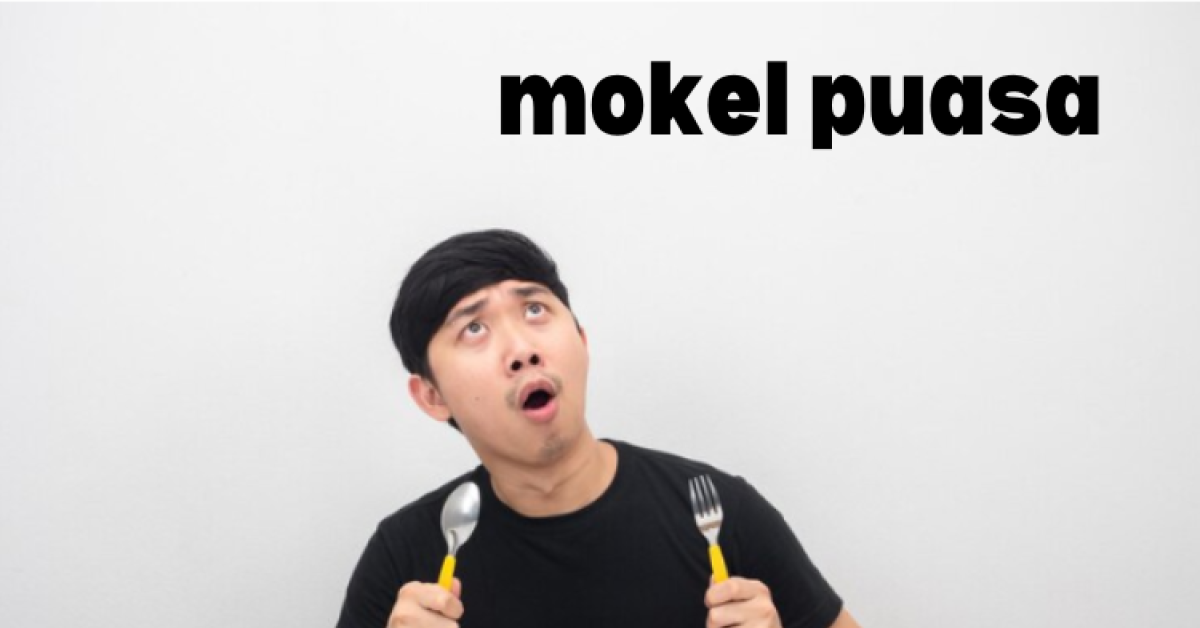 Apa Itu Mokel Puasa? Mengenal Istilah Populer yang Sering Muncul Saat Ramadan