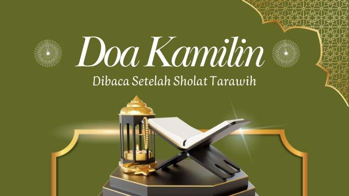 Doa Kamilin: Bacaan Doa Setelah Shalat Tarawih yang Penuh Makna