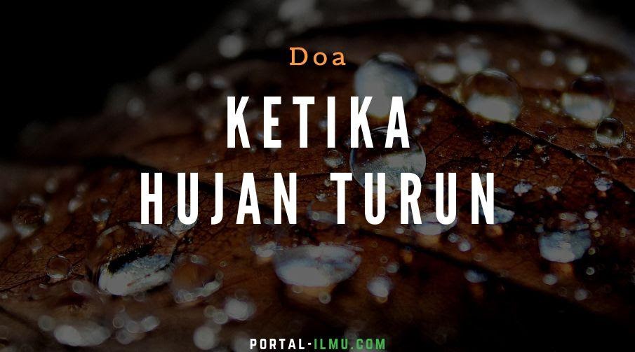 Doa Ketika Turun Hujan dan Maknanya dalam Islam
