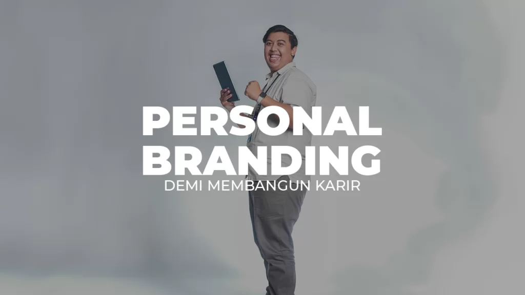 Pentingnya Personal Branding untuk Membangun Jenjang Karir di Tahun 2026